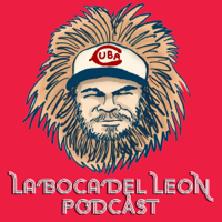 La Boca Del Leon Podcast (#001)