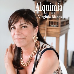 #226 / Amar es sanar / Alquimia con Virginia Blanes