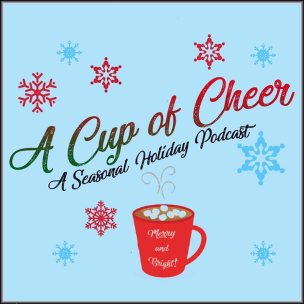 A Cup Of Cheer: A Seasonal Holiday Podcast – Podcast – Podtail