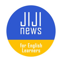 JIJI news for English Learners-時事通信英語学習ニュース‐