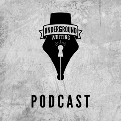 The Underground Writing Podcast