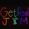 Get Real With J&M artwork