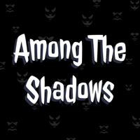 Among The Shadows: Scary Horror Stories podcast