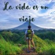 La Vida Es Un Viaje