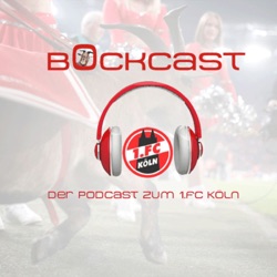 Bockcast 097: Ein (fast ausschließlich) schönes Jahr mit dem 1. FC Köln