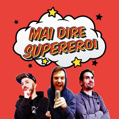 MAI DIRE SUPEREROI MAI DIRE SUPEREROI