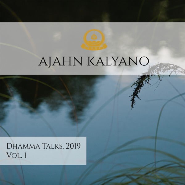 Ajahn Kalyano – Dhamma Talks 2019 Vol.1 Artwork