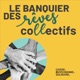 Bande annonce pour Le banquier des rêves collectifs