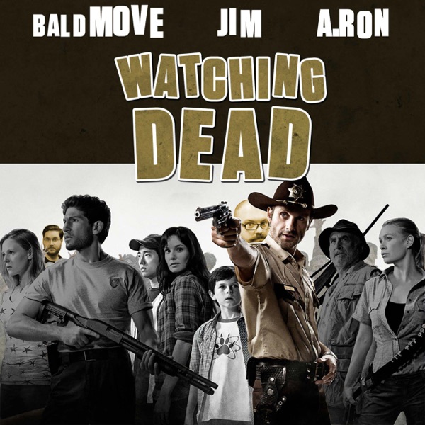 Watching Dead - Walking Dead Podcast Artwork