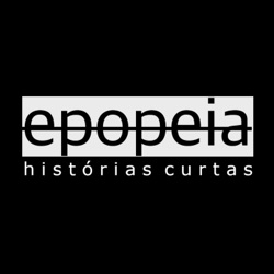 Epopeia - Histórias Curtas