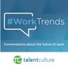TalentCulture #WorkTrends - TalentCulture