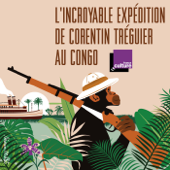L'incroyable expédition de Corentin Tréguier - France Culture