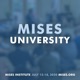 Applying Mises University in the Real World