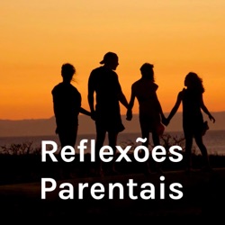 Reflexões Parentais