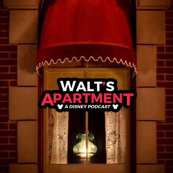 Walt's Apartment , A Disney Podcast