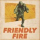 Friendly Fire