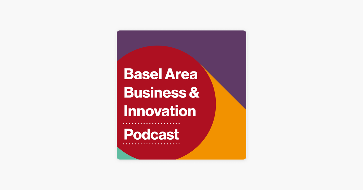 ‎basel Area Business And Innovation Sur Apple Podcasts