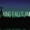 King Falls AM