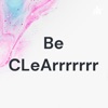 Be CLeArrrrrrr artwork