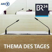 BR24 Thema des Tages - Bayerischer Rundfunk