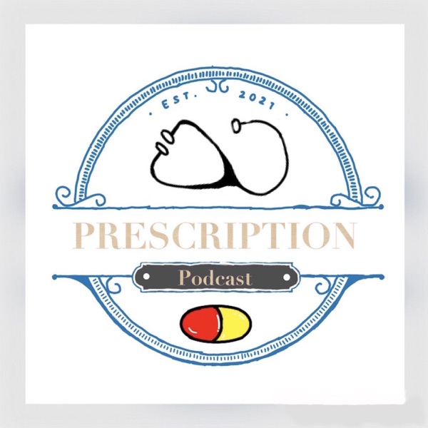 Prescription Podcast