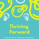 Thriving Forward