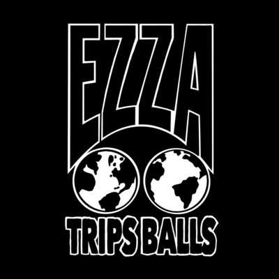 Ezza Trips Balls