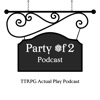 Party of 2 RPG Podcast artwork