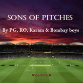 Sons of Pitches Cricket Podcast - PG, Ro, Karam, & The Bombay Boys