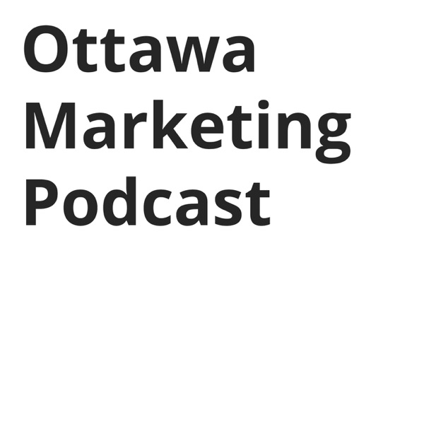 Ottawa Marketing's Podcast Artwork