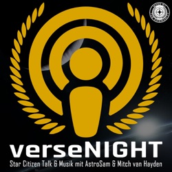 verseNIGHT - Star Citizen Talk & Musik