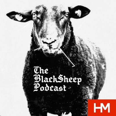 The BlackSheep Podcast: Presented by HM Magazine The BlackSheep Podcast: Presented by HM Magazine