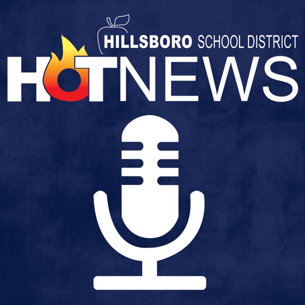 Hillsboro School District Weekly Hot News Podcast Artwork