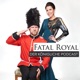 Fatal Royal