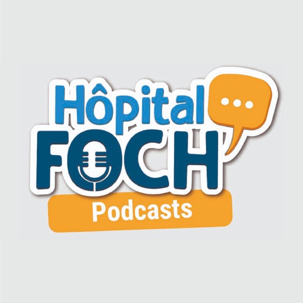 L'Hôpital Foch en podcasts !