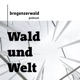 Wald und Welt – Der Bregenzerwald Podcast