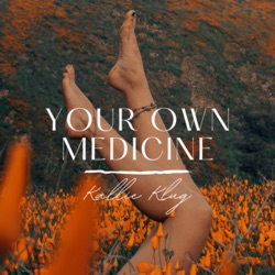 Your Own Medicine Podcast