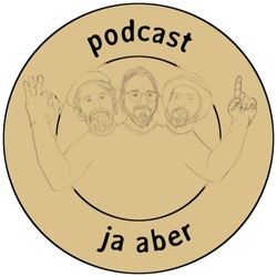 100 Der ja aber Podcast feiert Jubiläum! Teil 1