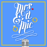 Mrs. & a Mic podcast