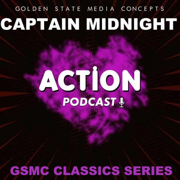 GSMC Classics: Captain Midnight Artwork