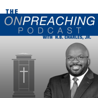 On Preaching with H.B. Charles Jr. podcast