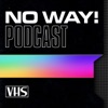 No Way! Podcast artwork