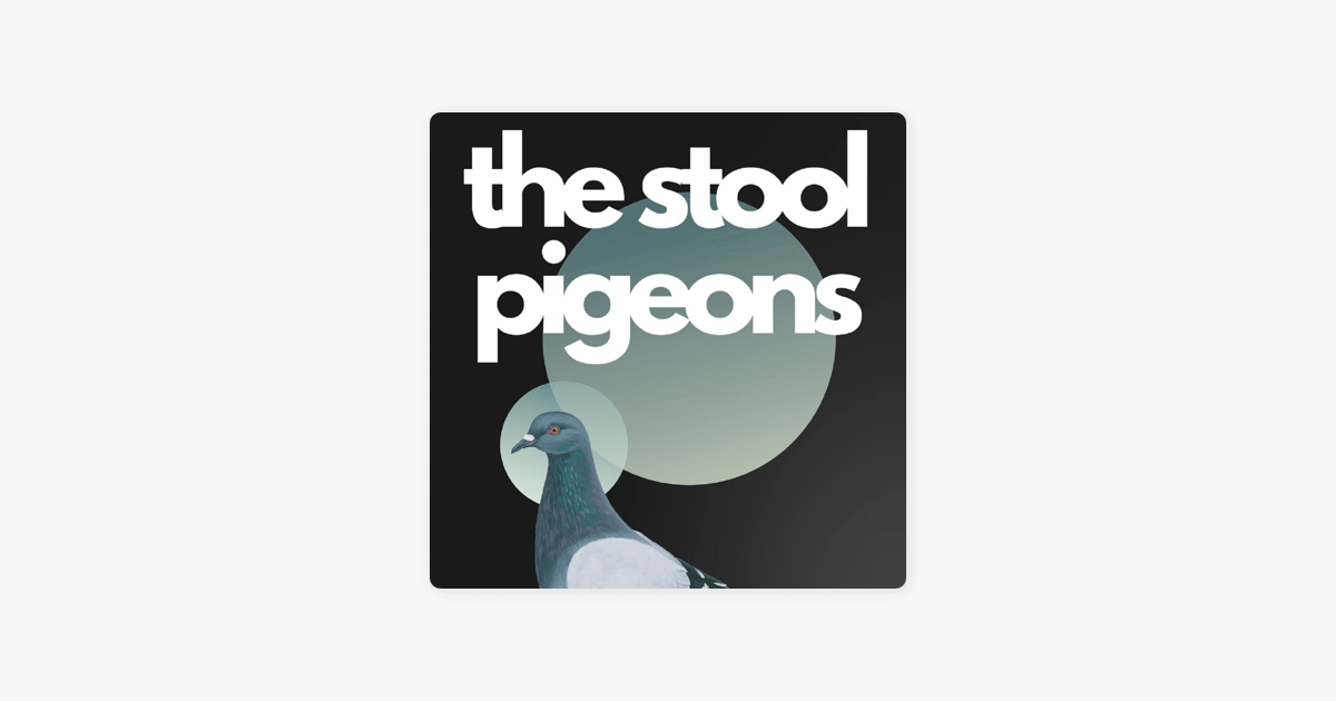 the-stool-pigeons-on-apple-podcasts