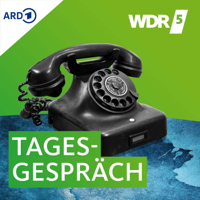 Das WDR 5 Tagesgespräch podcast