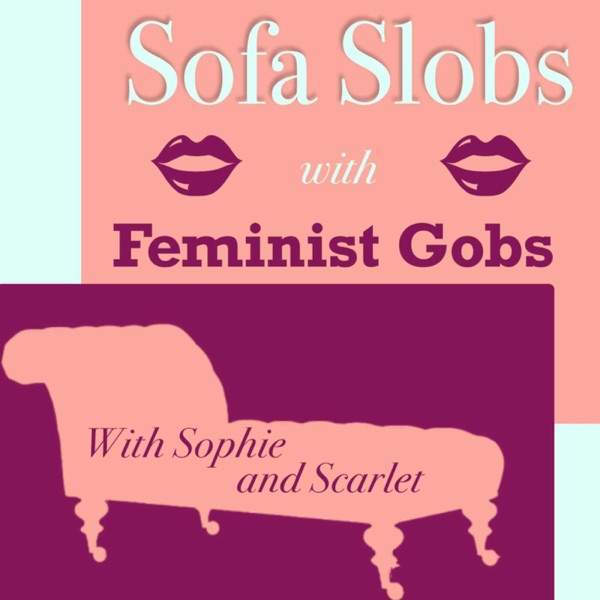 Sofa Slobs with Feminist Gobs Artwork