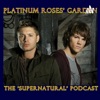 Platinum Roses' Garden - The "Supernatural" Podcast artwork