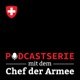 Podcastserie mit dem Chef der Armee – Episode 6