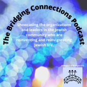 The Bridging Connections Podcast - Bridges 613