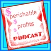 Perishable Profits Podcast artwork