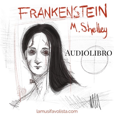 FRANKENSTEIN - M. Shelley - Audiolibro - FRANKENSTEIN - M. Shelley - Audiolibro -